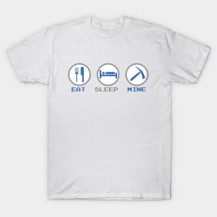 Eat Sleep Mine T-Shirt